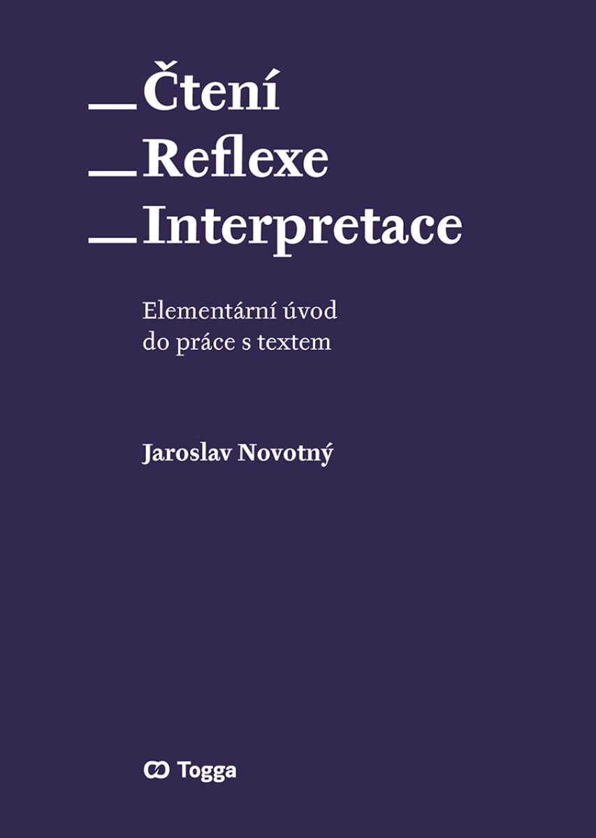 Čtení – reflexe – interpretace - Jaroslav Novotný