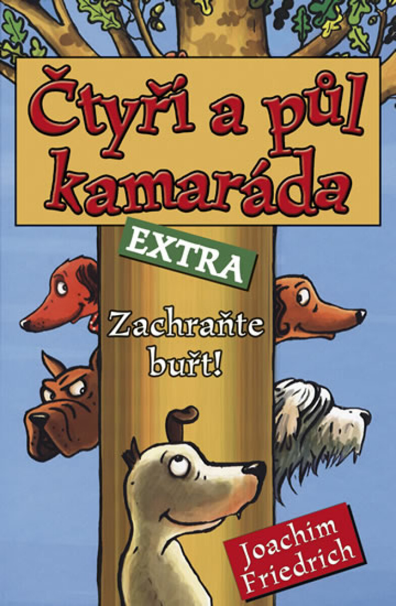 Kniha Čtyři a půl kamaráda: Zachraňte buřt!