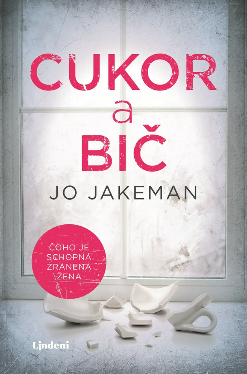 Cukor a bič - Jo Jakeman