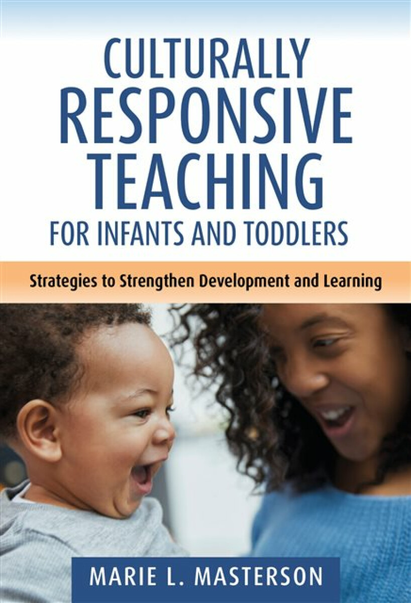Kniha Culturally Responsive Teaching for Infants and Toddlers