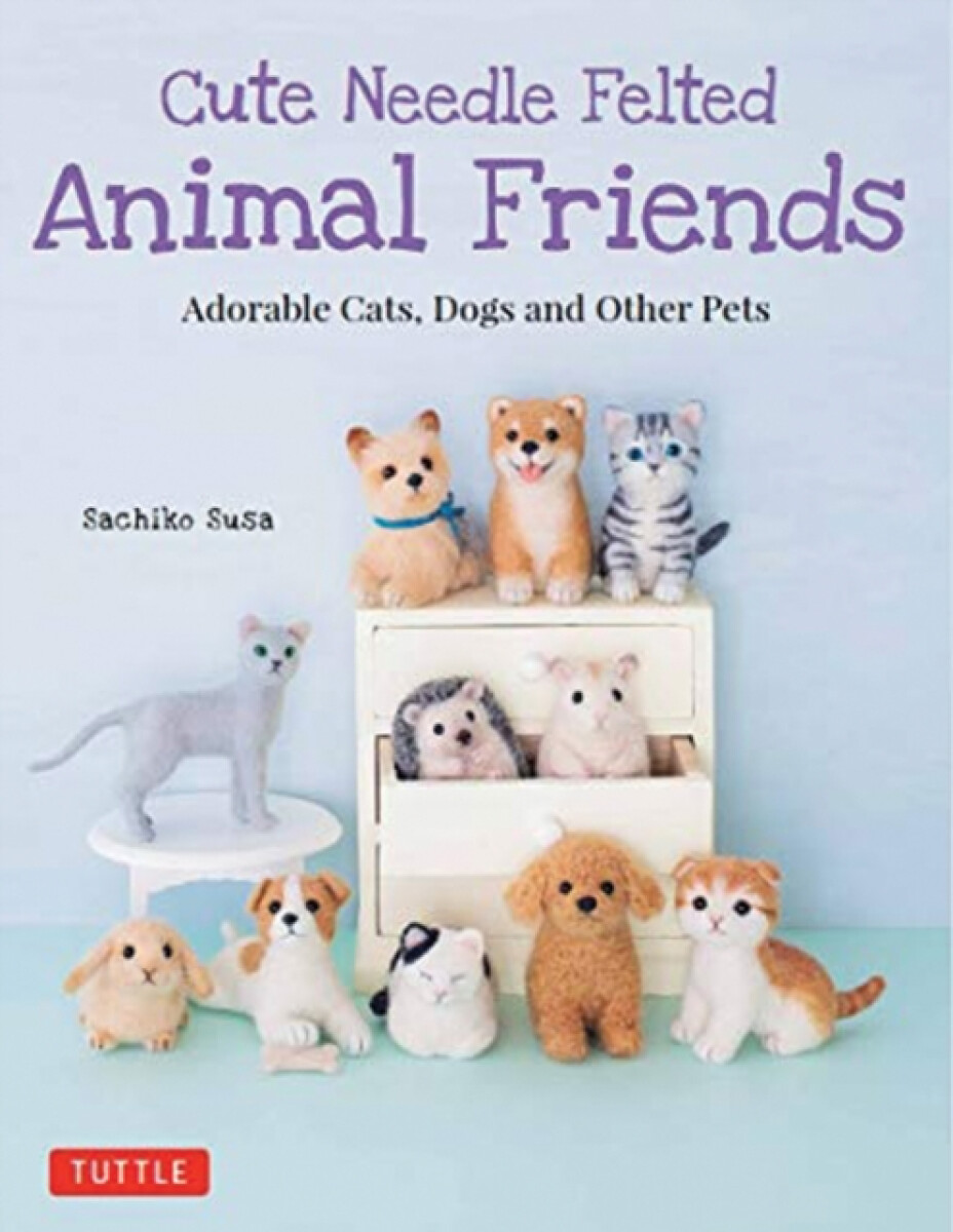 Kniha Cute Needle Felted Animal Friends