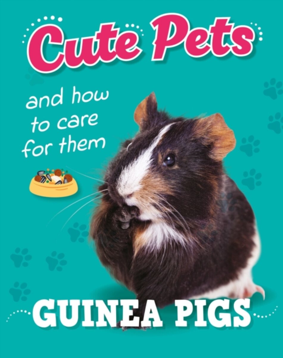 Kniha Cute Pets! And How to Care For Them: Guinea Pigs
