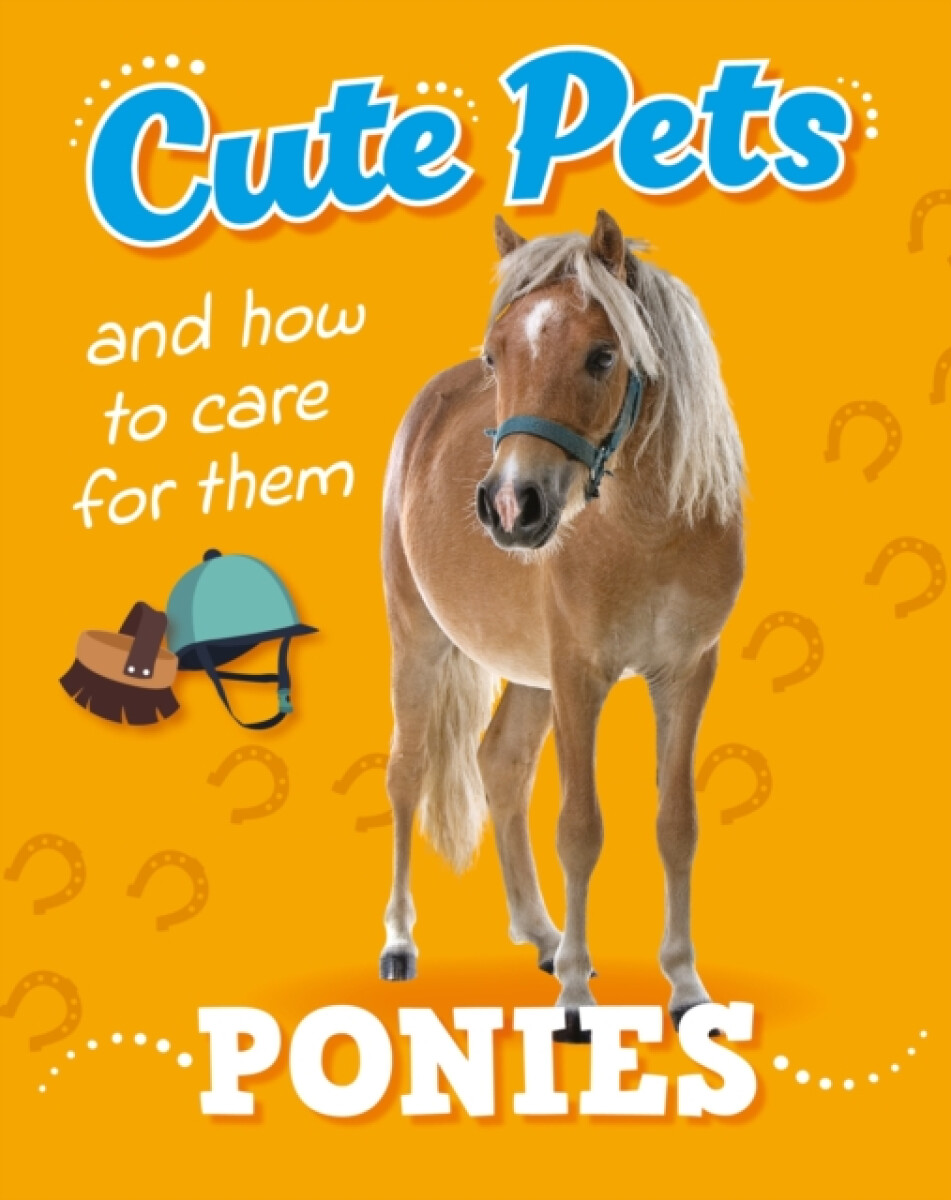 Kniha Cute Pets! And How to Care For Them: Ponies