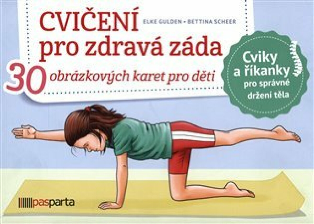 Cvičení pro zdravá záda - 30 obrázkových karet pro děti. Zábavné cviky pro silná a zdravá záda.