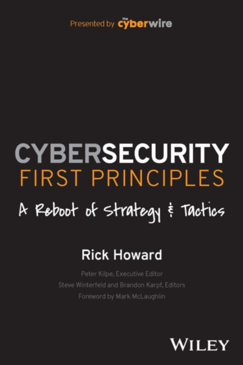 Kniha Cybersecurity First Principles: A Reboot of Strategy and Tactics