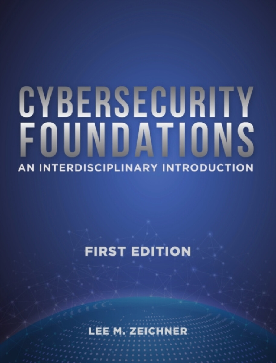 Cybersecurity Foundations - Lee Mark Zeichner