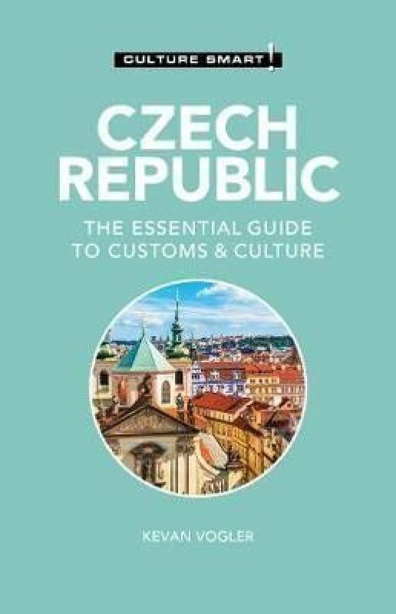 Kniha Czech Republic - Culture Smart!: The Essential Guide to Customs & Culture