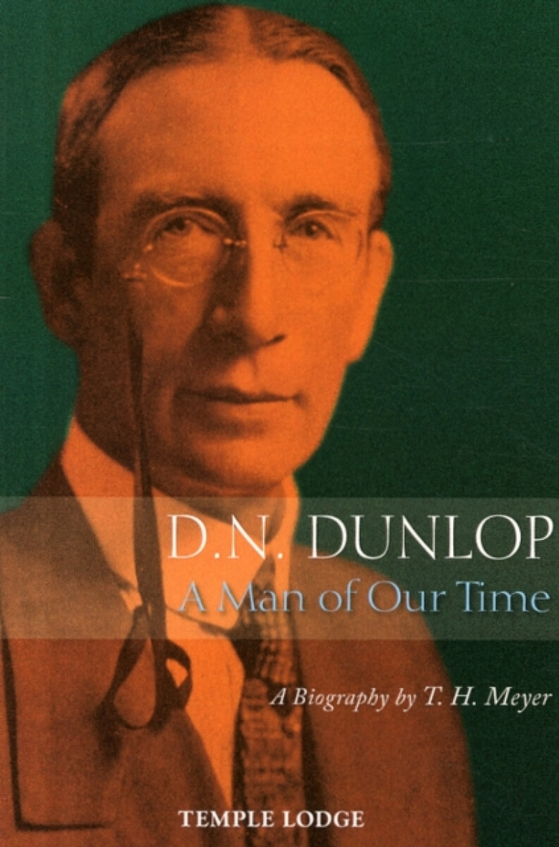 D. N. Dunlop, a Man of Our Time - T. H. Meyer
