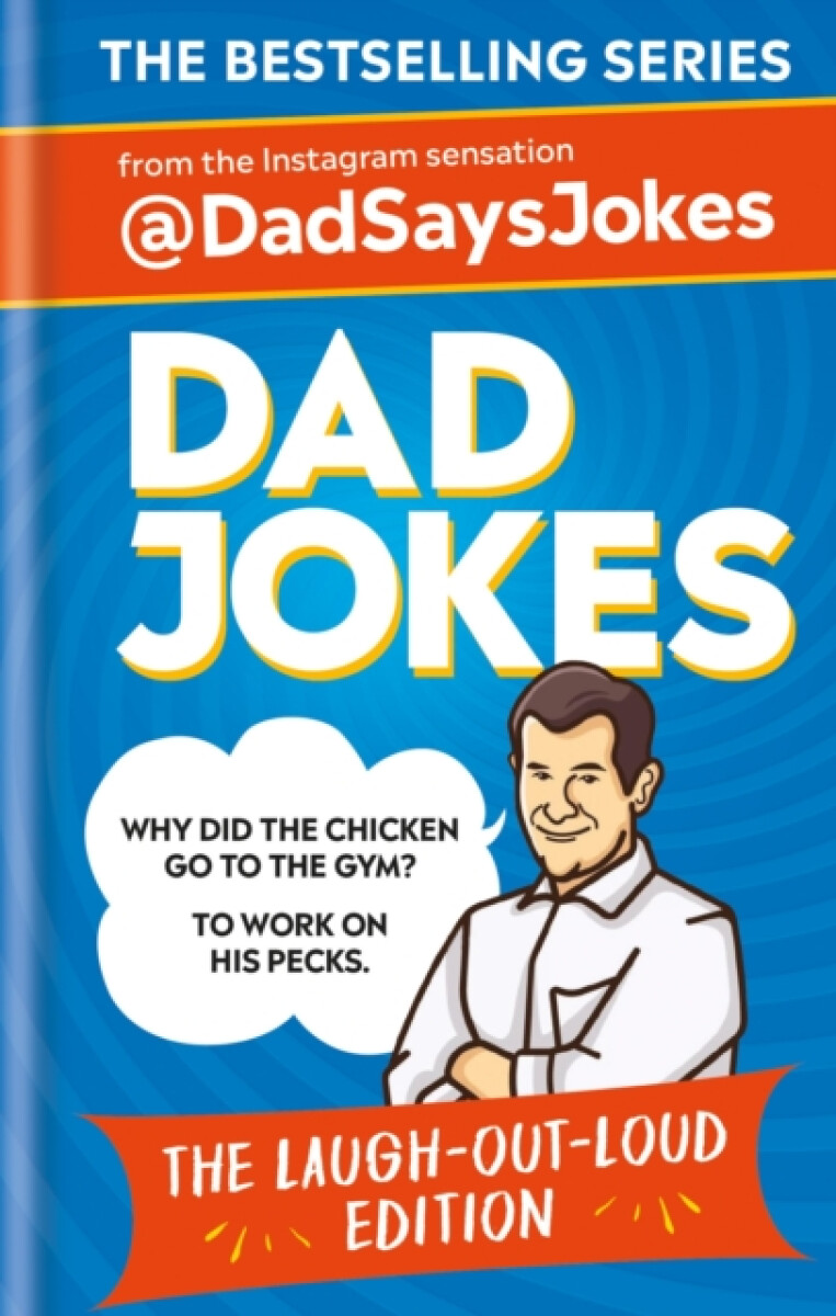 Dad Jokes: The Laugh-out-loud edition - Jokes Dad Says