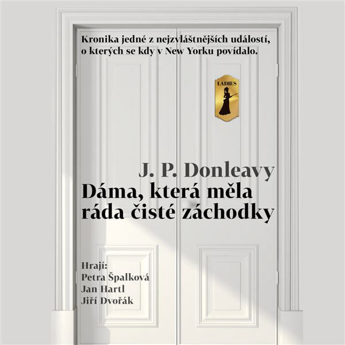 Levně Dáma, která měla ráda čisté záchodky - James Patrick Donleavy - audiokniha