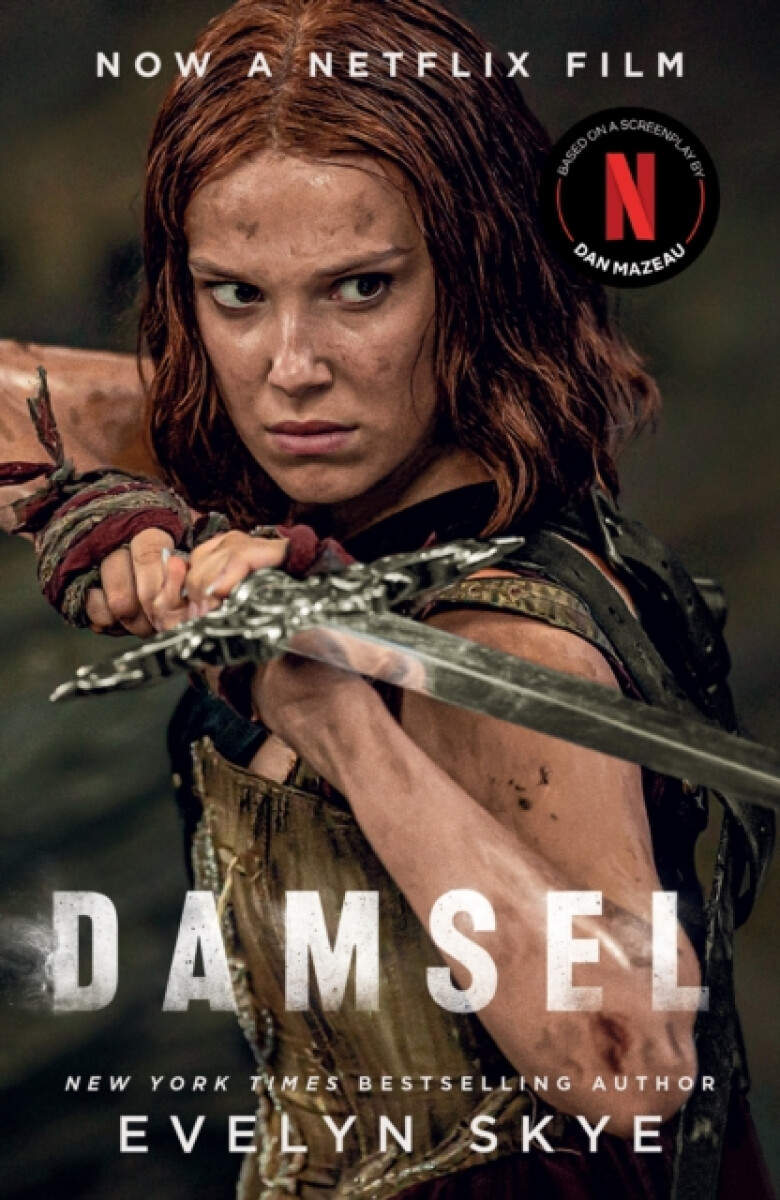 Kniha Damsel: A timeless feminist fantasy adventure soon to be a major Netflix film starring Millie Bobby Brown and Angela Bassett