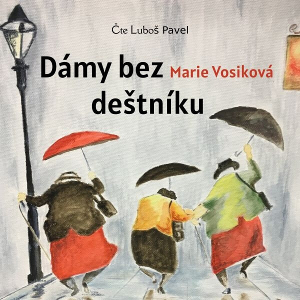 Levně Dámy bez deštníku - Marie Vosiková - audiokniha