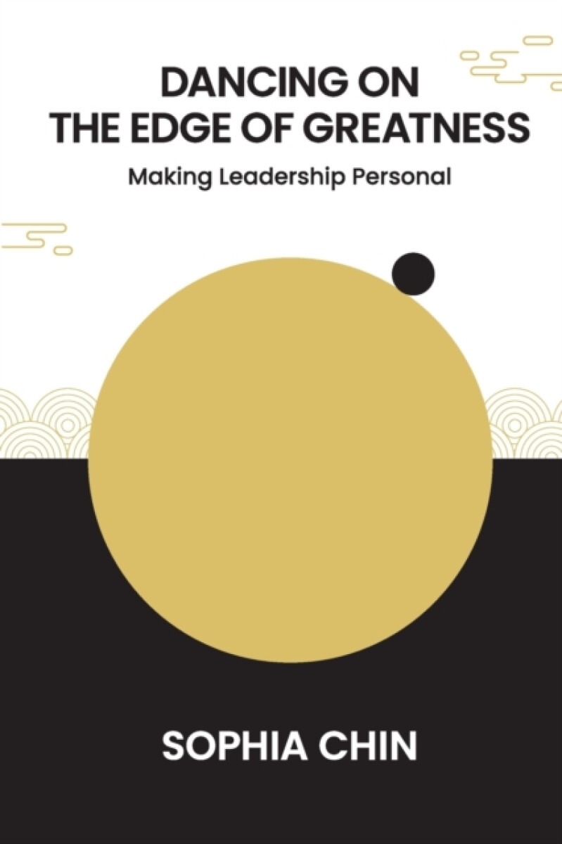 Kniha Dancing On The Edge Of Greatness: Making Leadership Personal