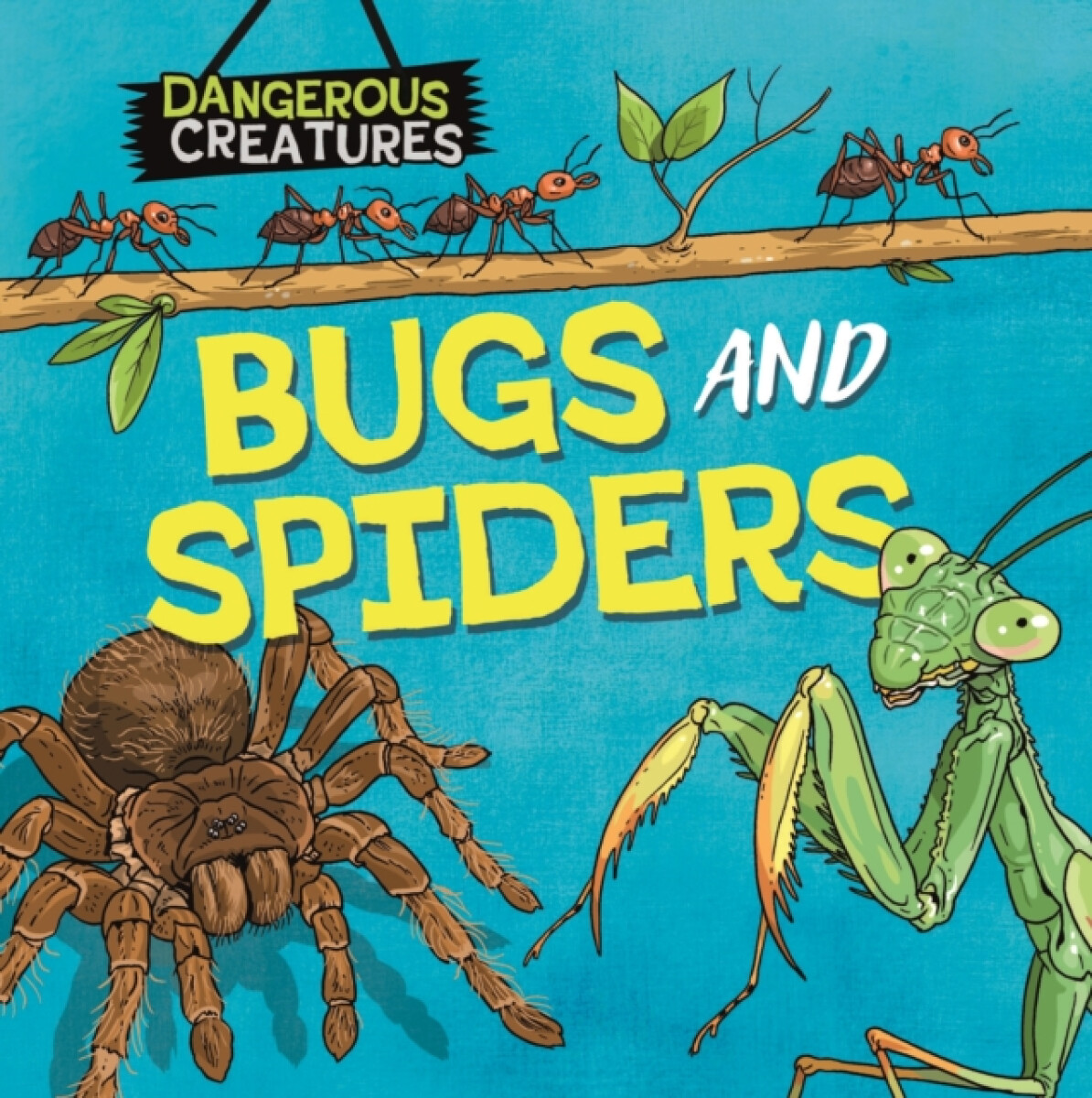 Kniha Dangerous Creatures: Bugs and Spiders