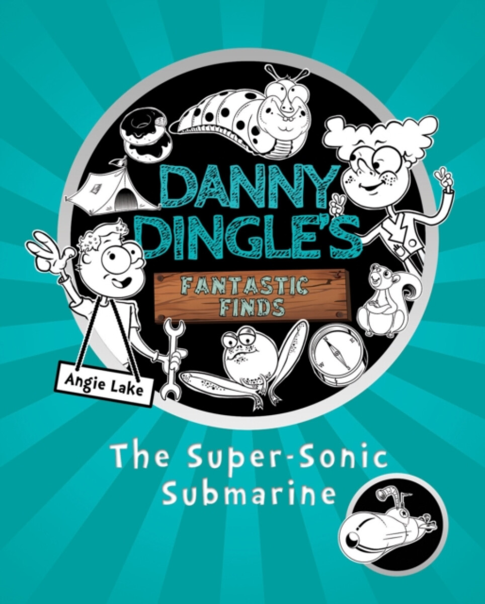 Kniha Danny Dingle's Fantastic Finds: The Super-Sonic Submarine (book 2)
