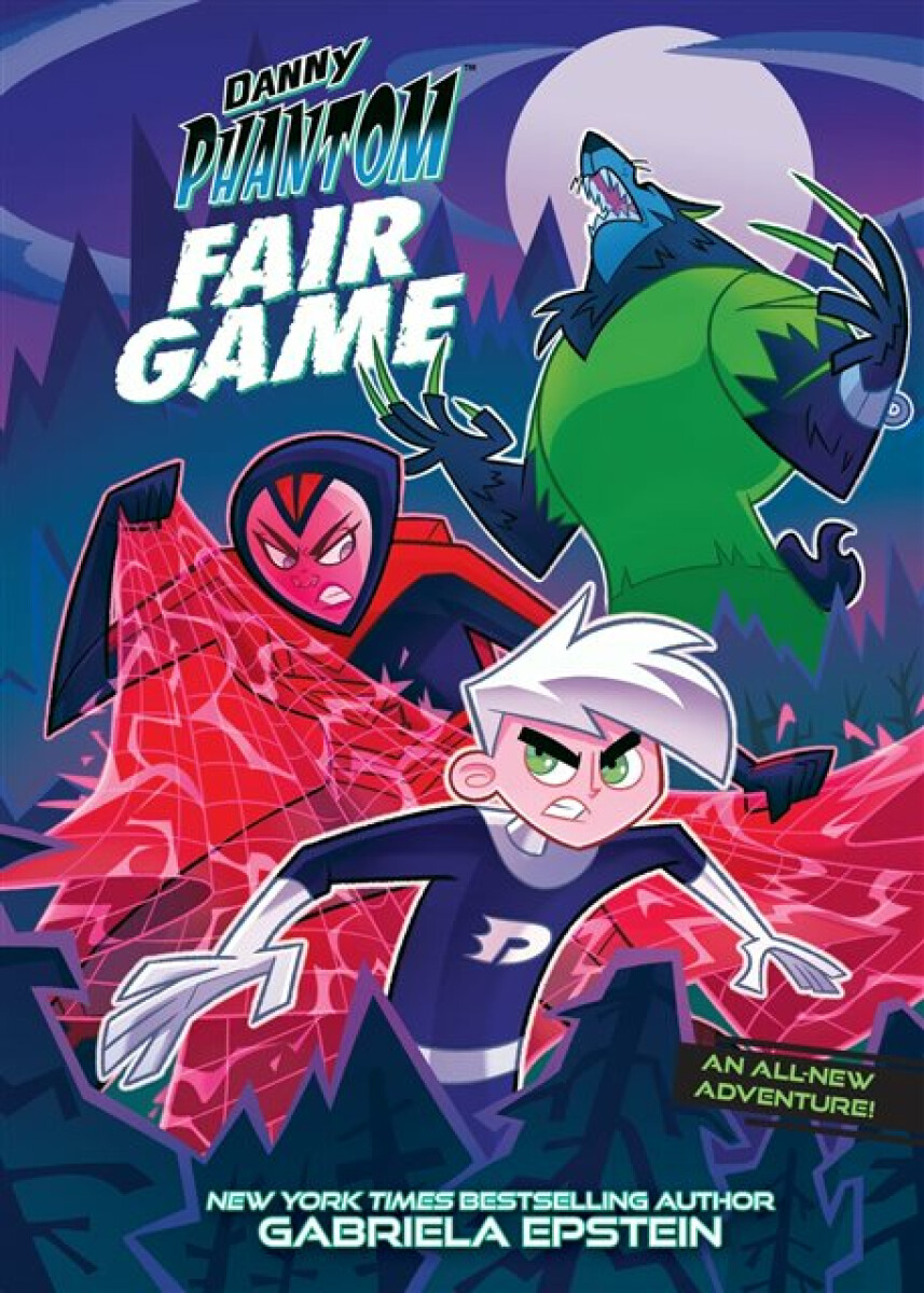 Danny Phantom: Fair Game - Gabriela Epstein