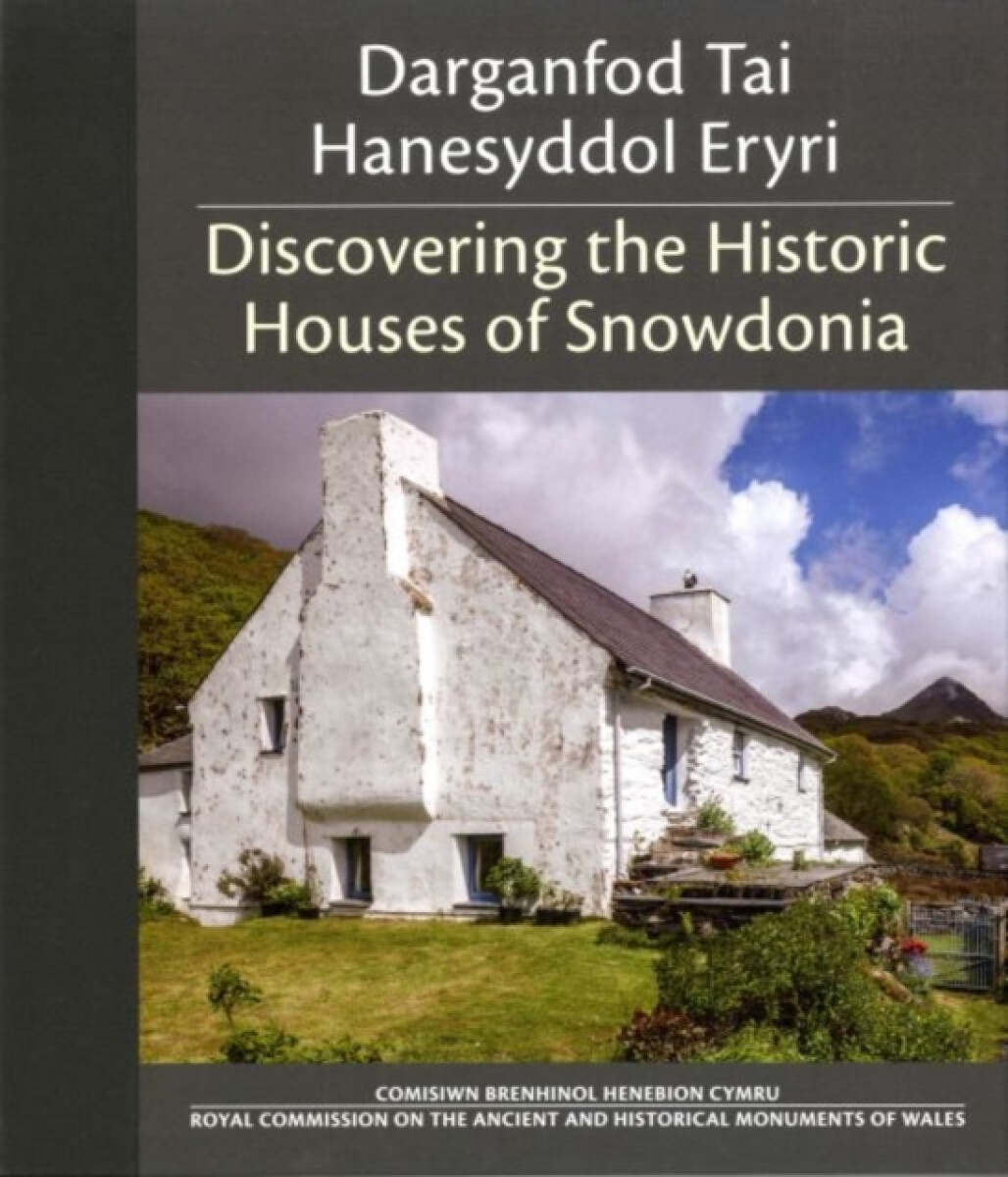 Kniha Darganfod Tai Hanesyddol Eryri / Discovering the Historic Houses of Snowdonia