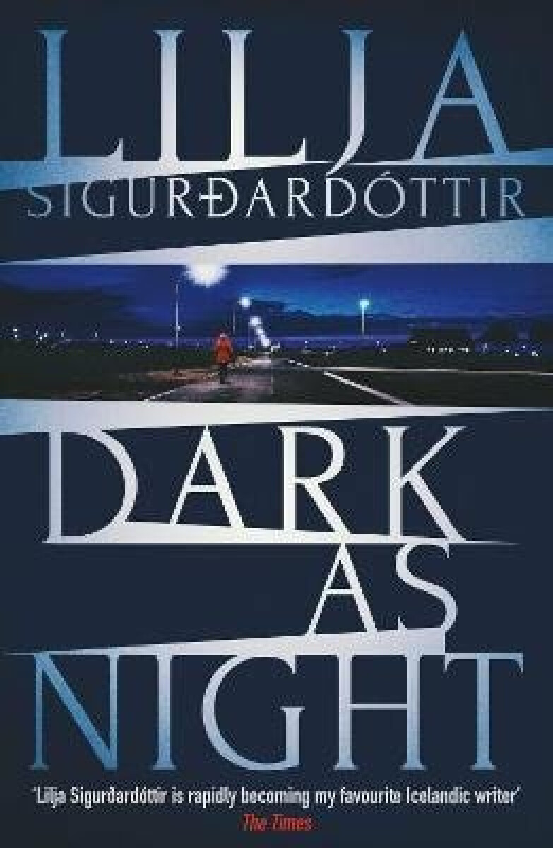 Dark as Night – Lilja Sigurdardóttir