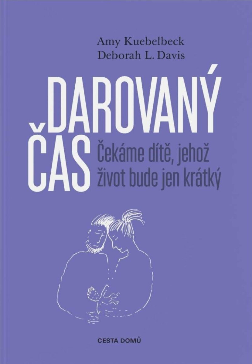 Kniha Darovaný čas - Čekáme dítě, jehož život bude jen krátký