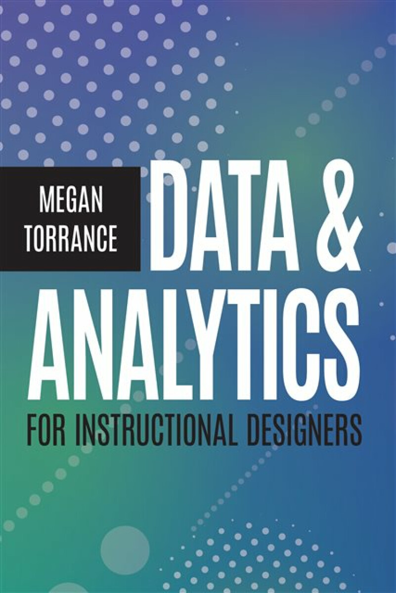 Kniha Data and Analytics for Instructional Designers