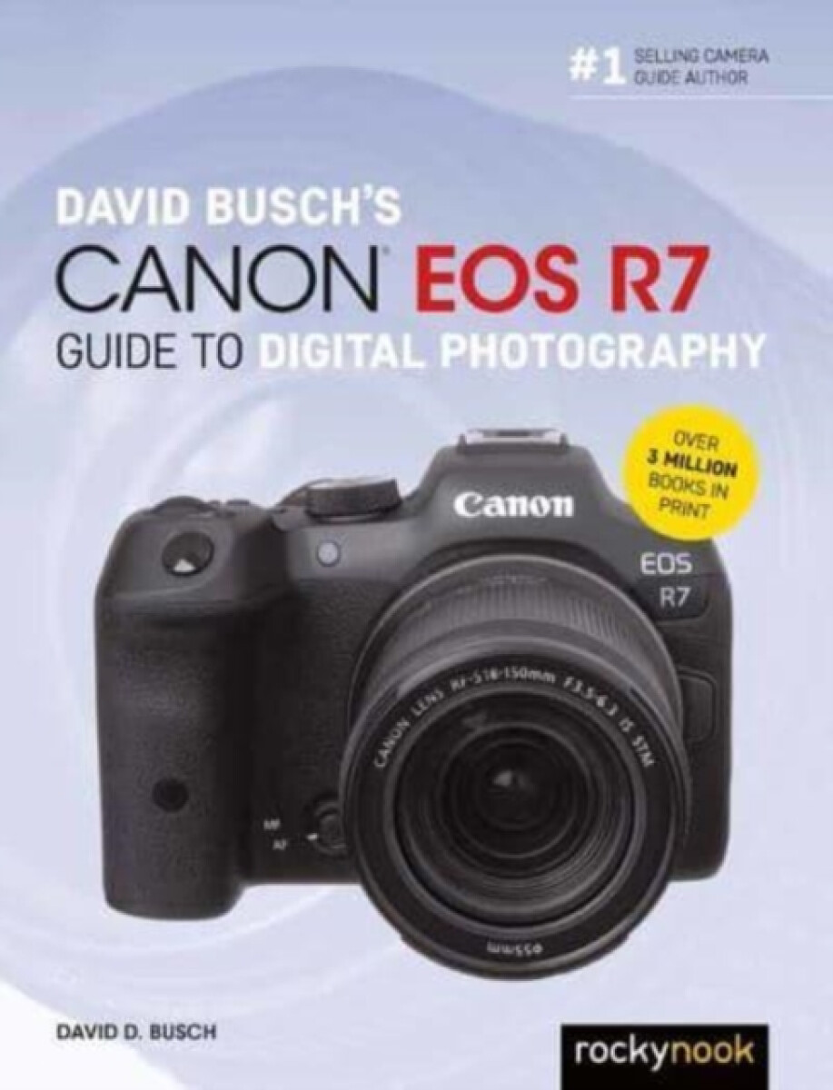 Kniha David Busch's Canon EOS R7 Guide to Digital Photography