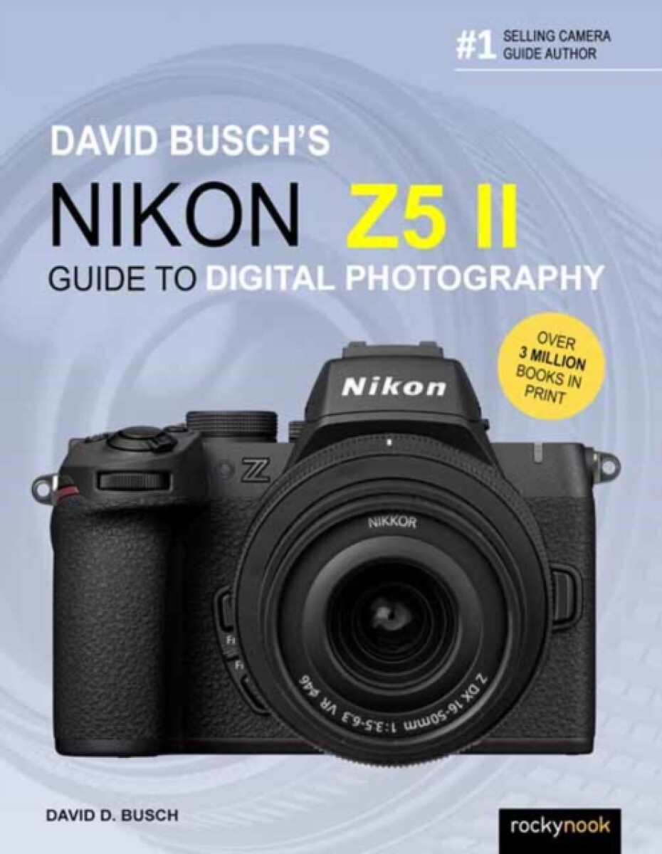 Kniha David Busch's Nikon Z5 II Guide to Digital Photography