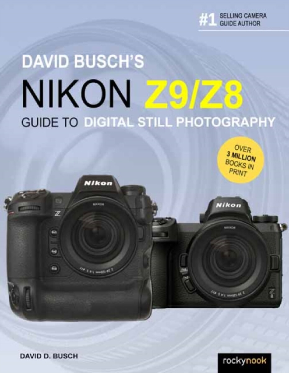 Kniha David Busch's Nikon Z9/Z8 Guide to Digital Still Photography