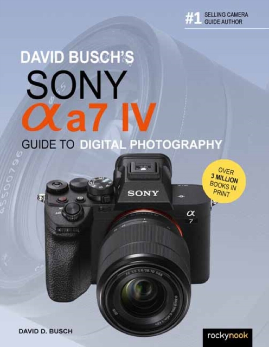 Kniha David Busch's Sony Alpha a7 IV Guide to Digital Photography