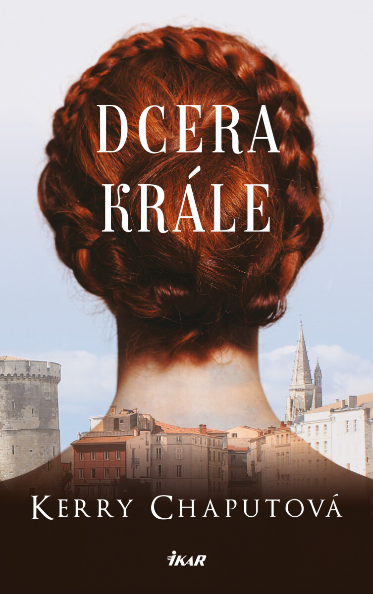 Dcera krále - Kerry Chaputová