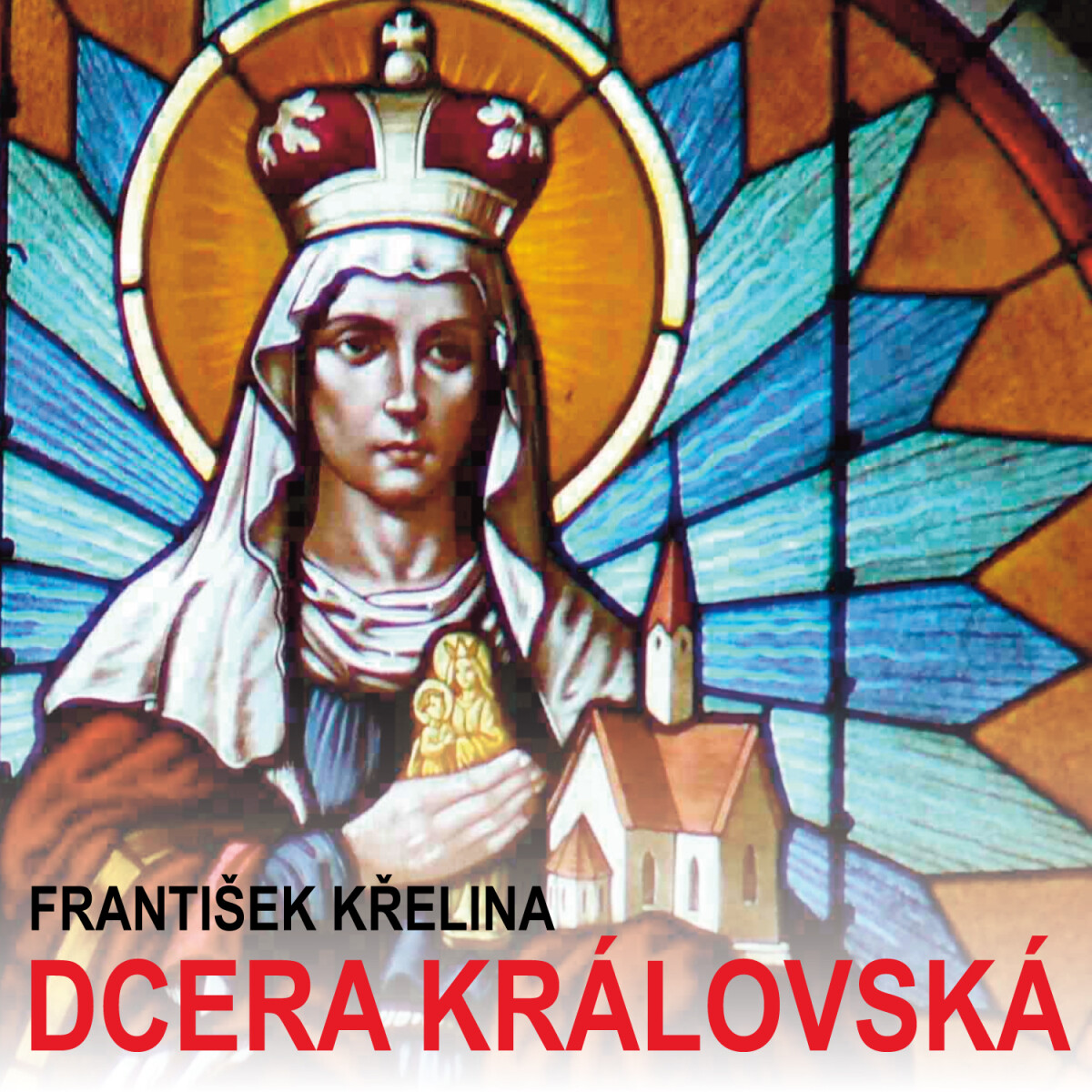 Levně Dcera královská - František Křelina - audiokniha