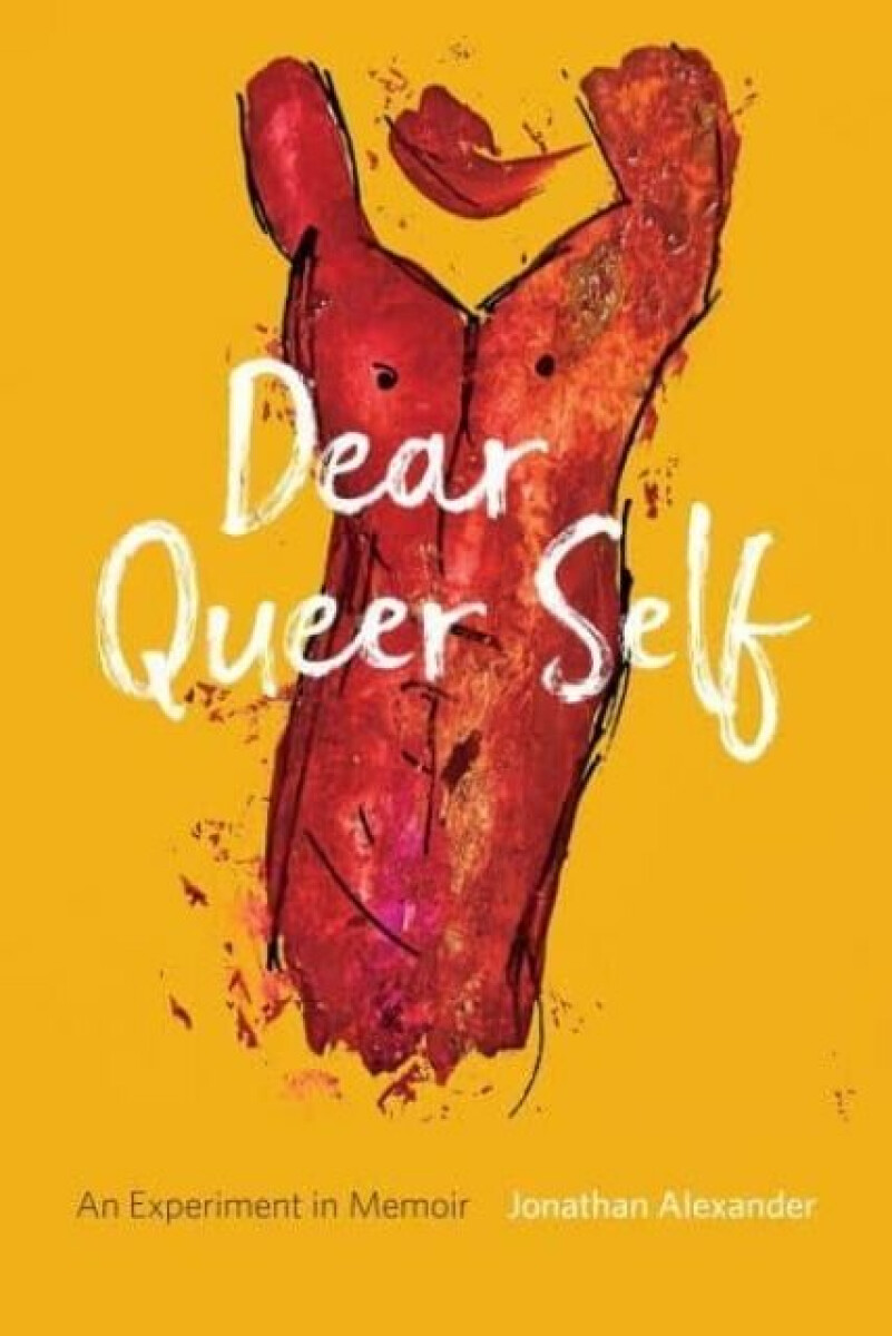 Kniha Dear Queer Self – An Experiment in Memoir