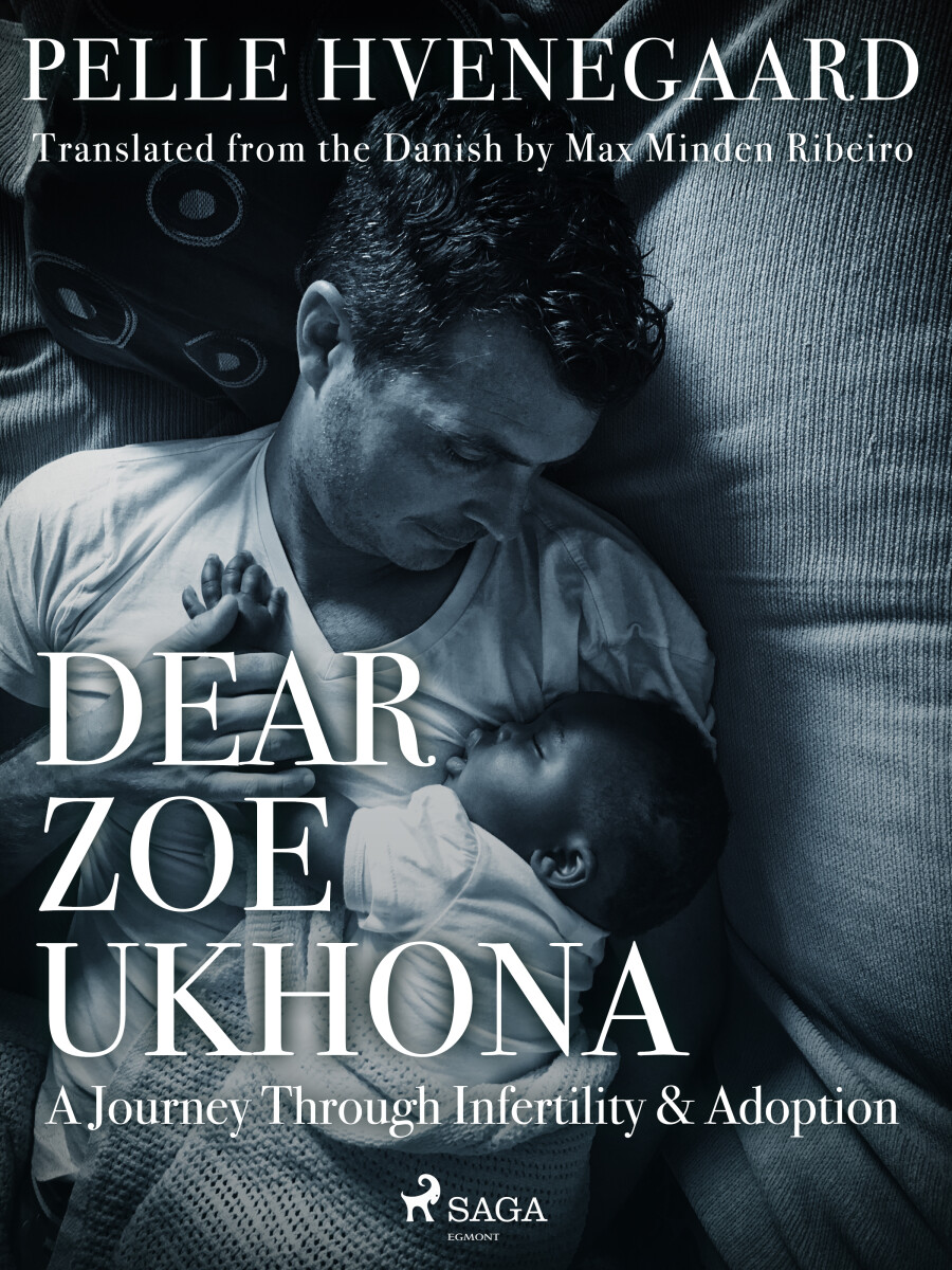 Dear Zoe Ukhona: a Journey through Infertility and Adoption - Zindzi Mandela, Pelle Hvenegaard