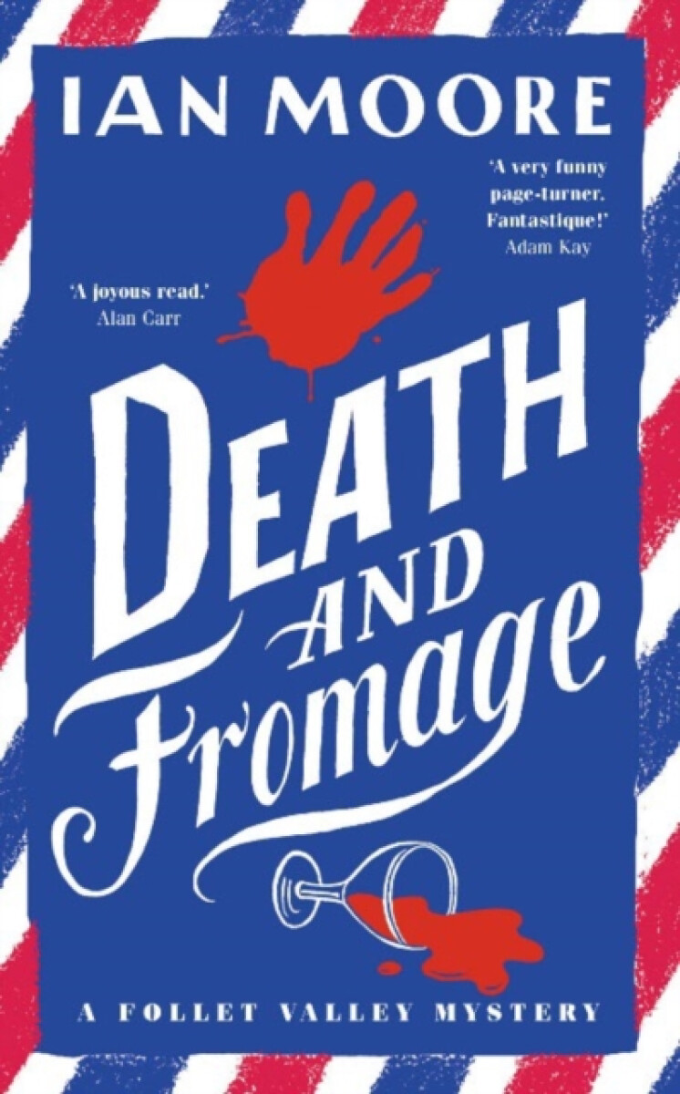 Death and Fromage – Moore Ian