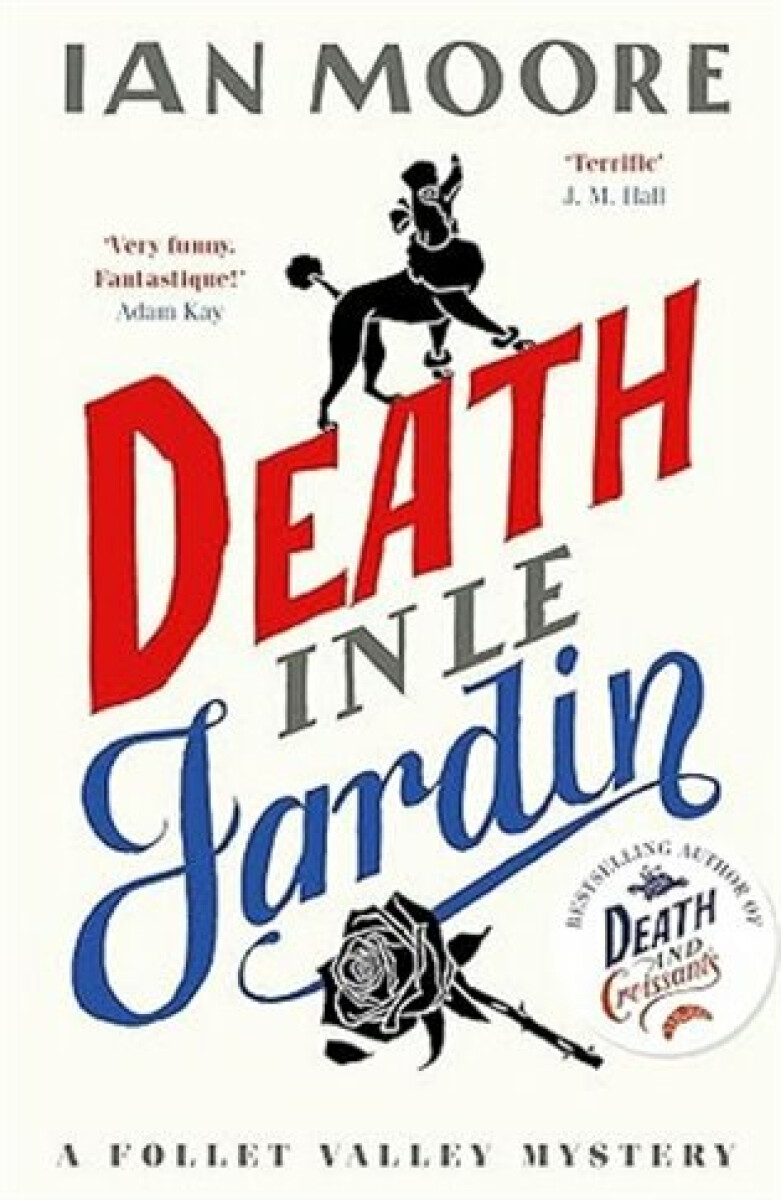 Death in le Jardin – Moore Ian