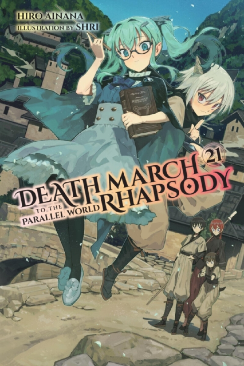 Kniha Death March to the Parallel World Rhapsody, Vol. 21 (light novel)