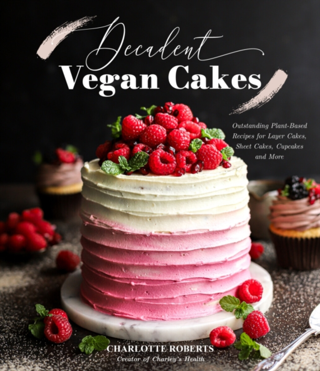 Kniha Decadent Vegan Cakes