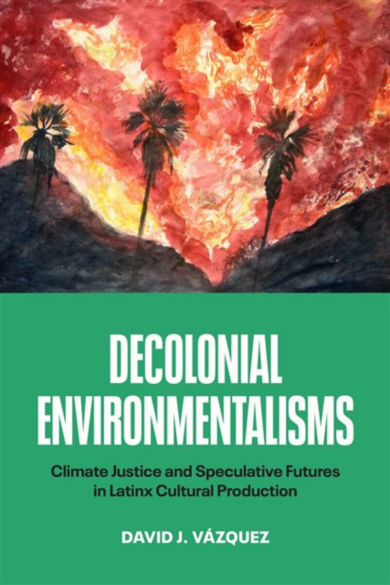 Kniha Decolonial Environmentalisms