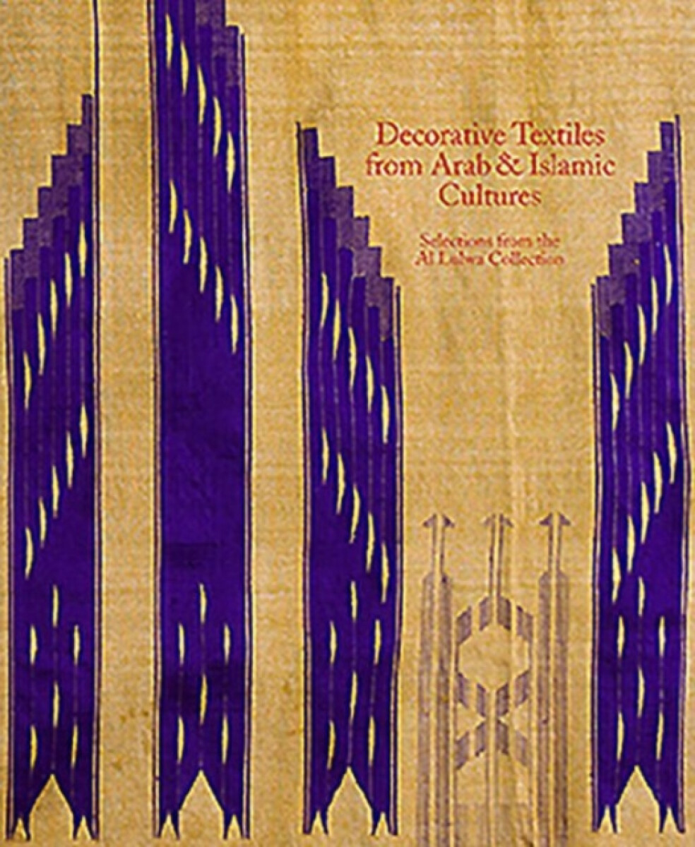 Kniha Decorative Textiles from Arab and Islamic Cultures