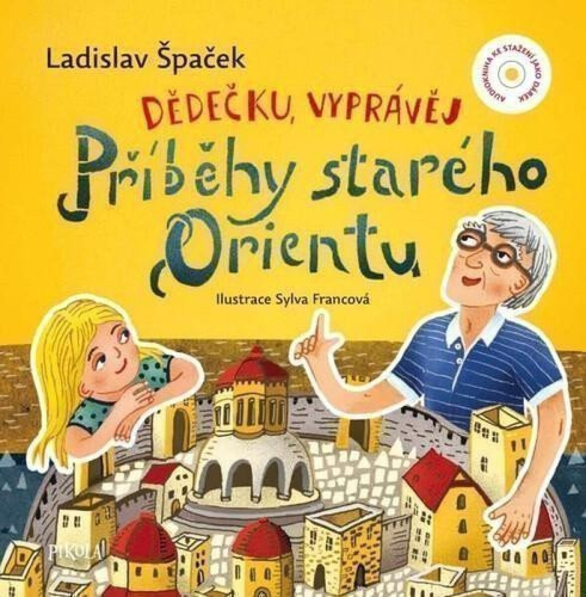 Kniha Dědečku, vyprávěj – Příběhy starého Orientu