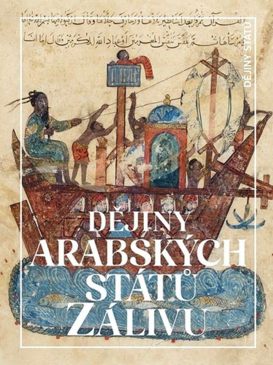 Kniha Dějiny Arabských Států Zálivu