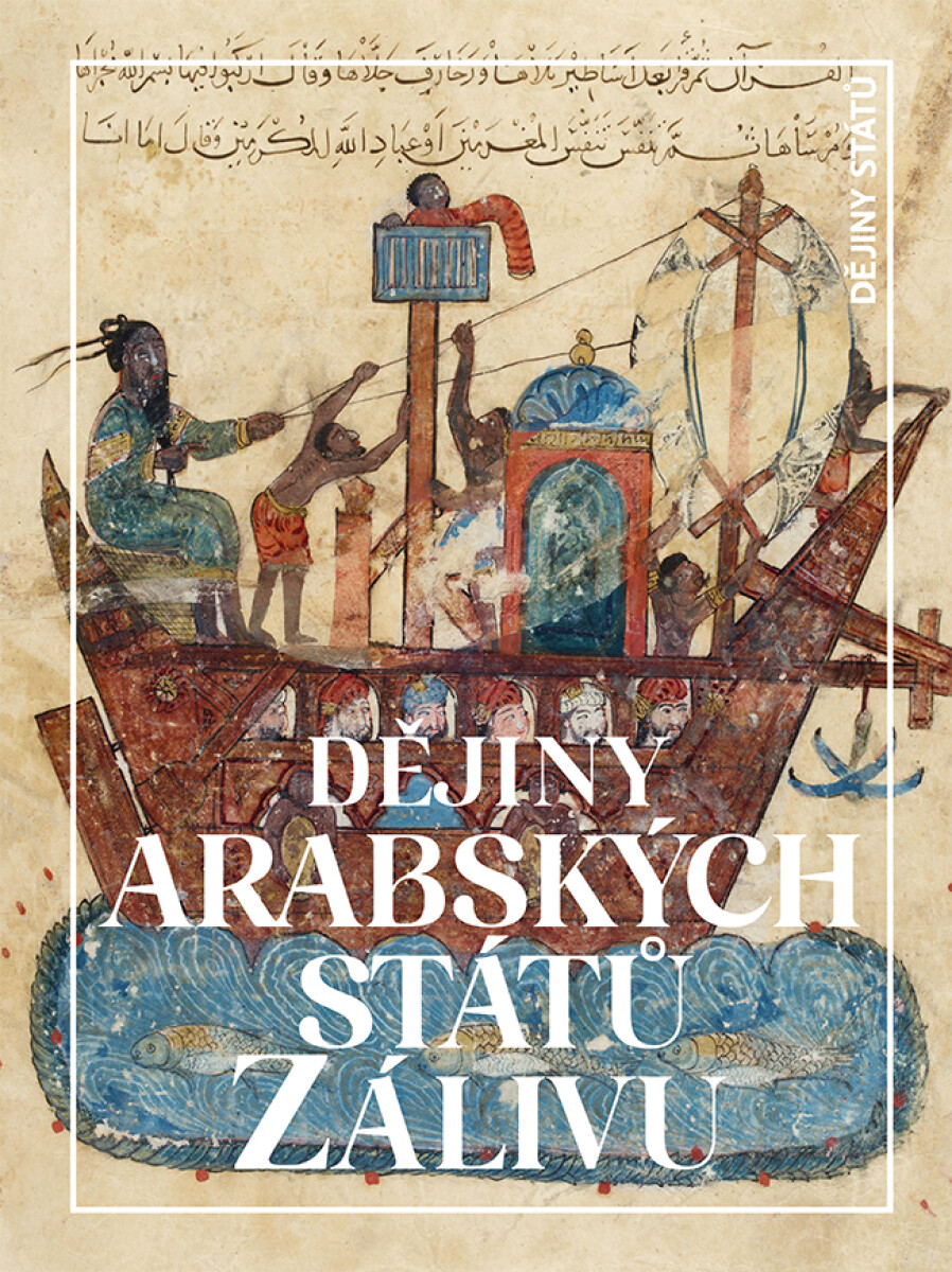 Levně Dějiny arabských států Zálivu - Miloš Mendel