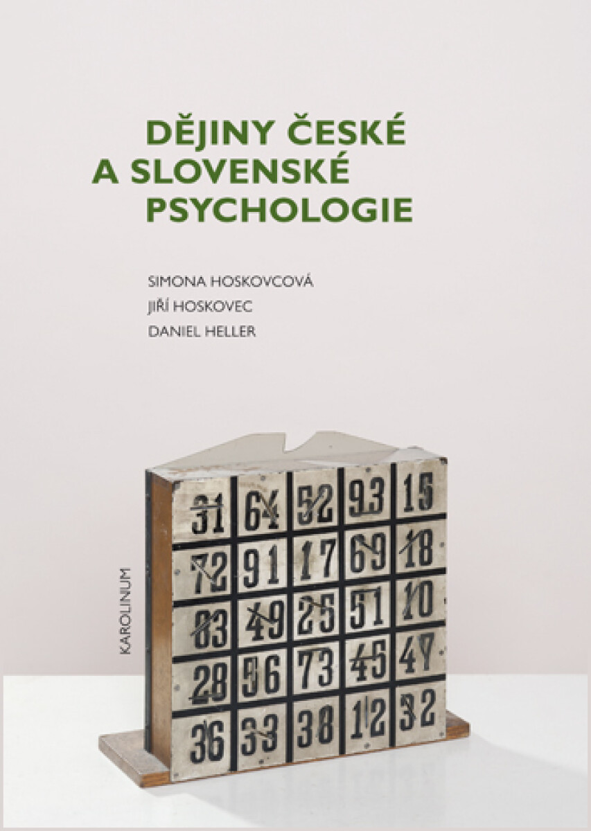 Dějiny české a slovenské psychologie - Jiří Hoskovec, Daniel Heller, Simona Horáková-Hoskovcová
