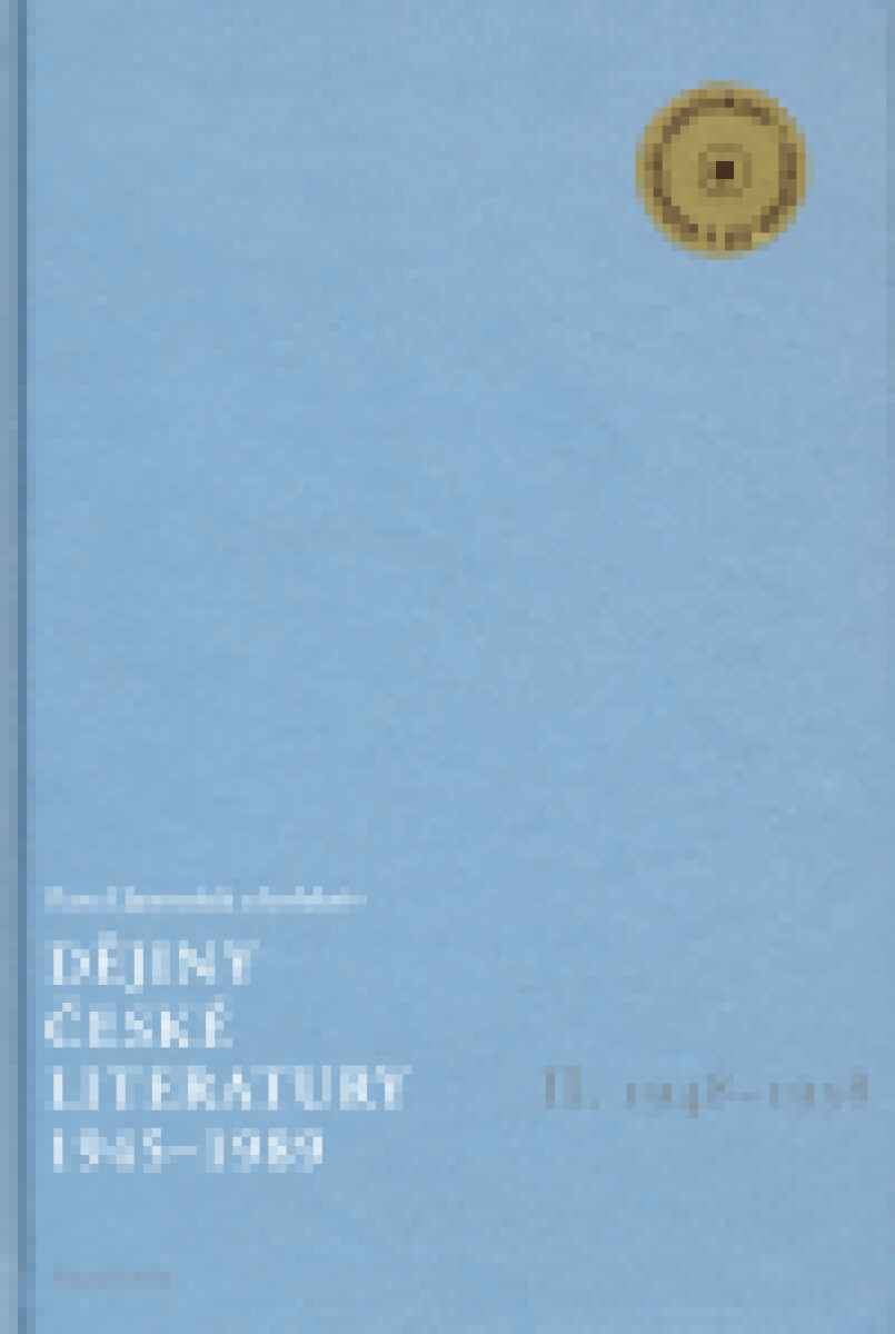 Kniha Dějiny české literatury 1945 - 1989 II.