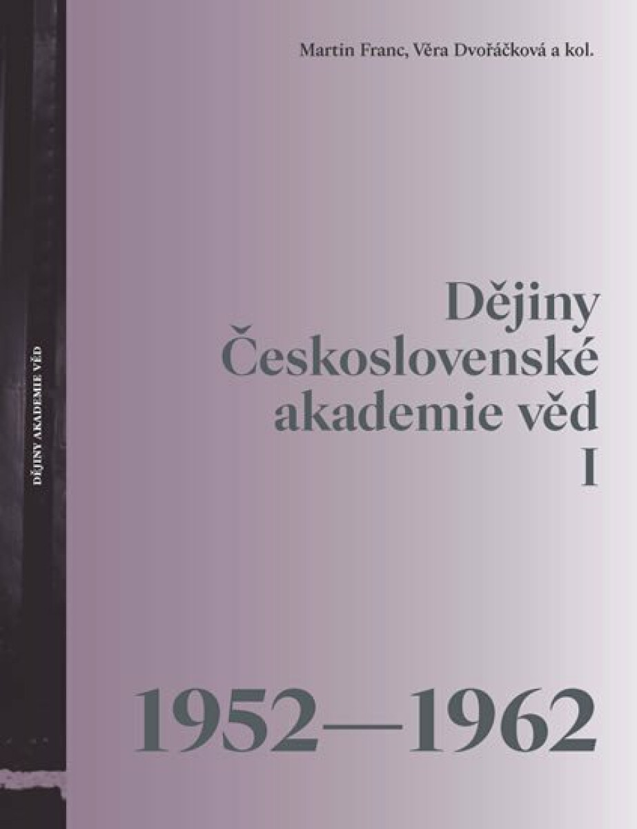 Kniha Dějiny Československé akademie věd I 1952-1962