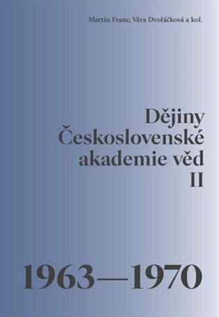 Kniha Dějiny Československé akademie věd II. 1963–1970
