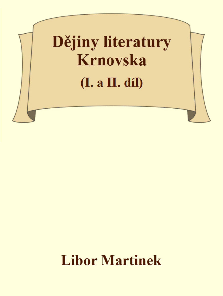 Dějiny literatury Krnovska  - Libor Martinek