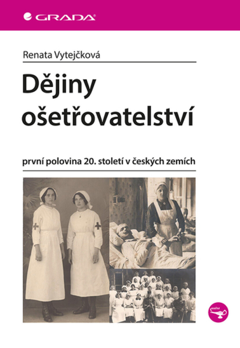 Kniha Dějiny českého ošetřovatelství