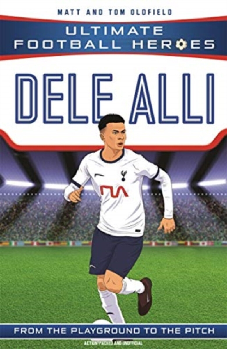 Kniha Dele Alli (Ultimate Football Heroes - the No. 1 football series)