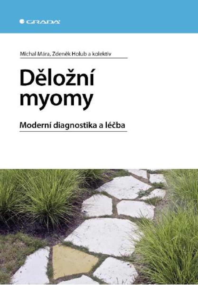 Děložní myomy - Zdeněk Holub, Michal Mára