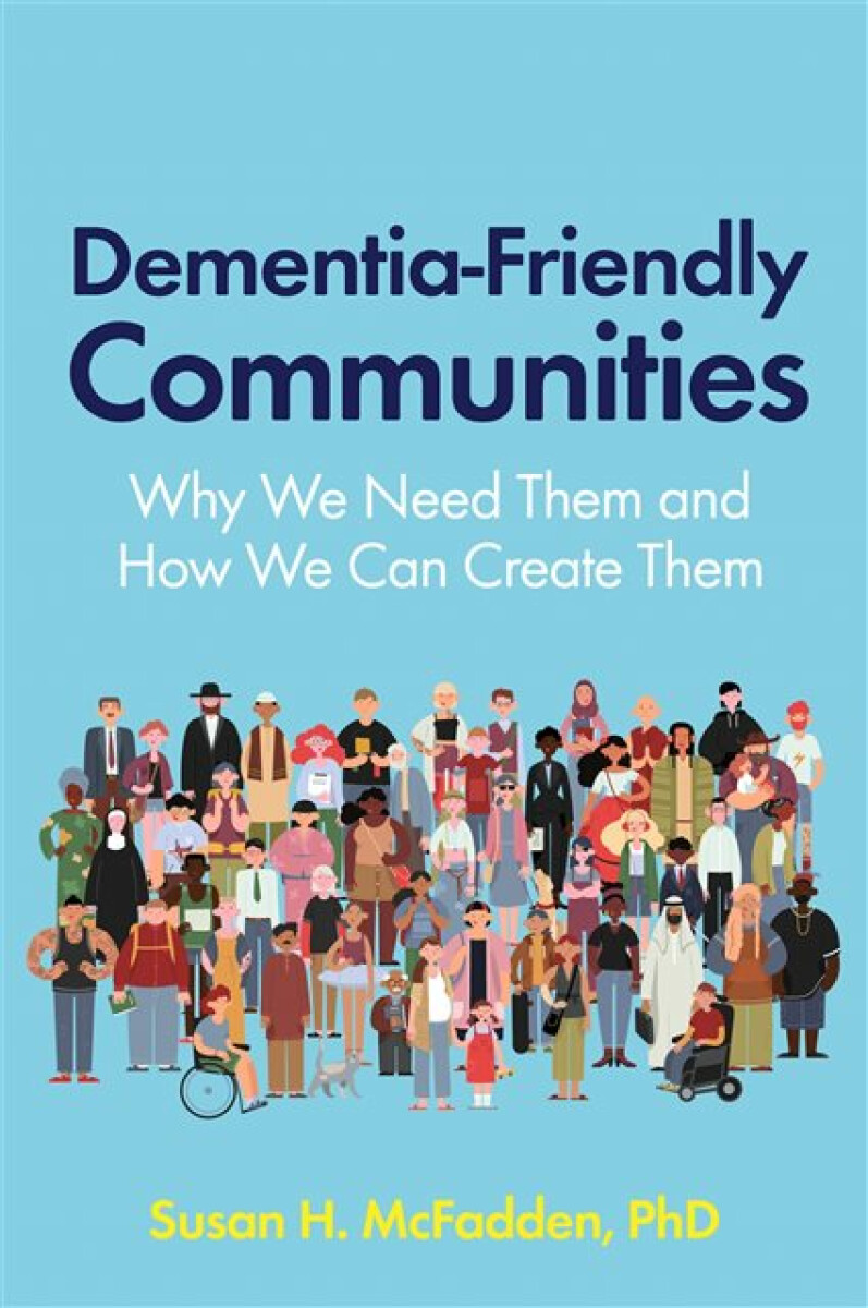 Kniha Dementia-Friendly Communities